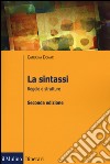 La sintassi. Regole e strutture libro