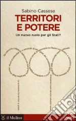 Territori e potere. Un nuovo ruolo per gli Stati? libro