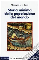 Storia minima della popolazione del mondo. E uno sguardo al futuro libro