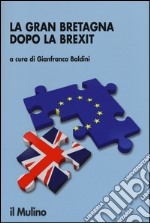 La Gran Bretagna dopo la Brexit libro