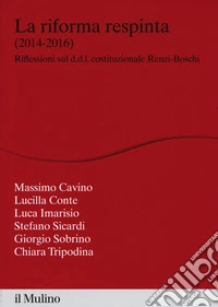 La riforma respinta (2014-2016). Riflessione sul d.d.l. costituzionale Renzi-Boschi libro