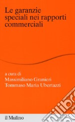 Le garanzie speciali nei rapporti commerciali libro