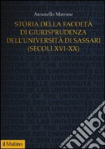 Storia della Facoltà di giurisprudenza dell'Università di Sassari 8secoli XVI-XX) libro