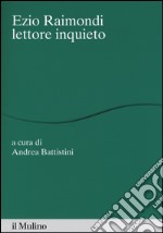 Ezio Raimondi lettore inquieto