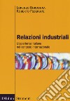 Relazioni industriali. L'esperienza italiana nel contesto internazionale libro