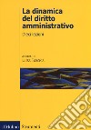 La dinamica del diritto amministrativo. Dieci lezioni libro