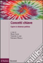 Concetti chiave. Manuale di scienza politica libro