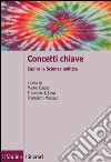 Concetti chiave. Manuale di scienza politica libro