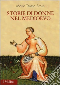 Storie di donne nel Medioevo  libro