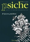 Psiche. Rivista di cultura psicoanalitica (2017). Vol. 2: Il lavoro psichico (Luglio-Dicembre) libro