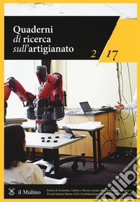Quaderni di ricerca sull'artigianato  (2017). Vol. 2 libro