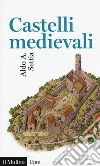 Castelli medievali libro