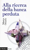 Alla ricerca della banca perduta libro di Onado Marco