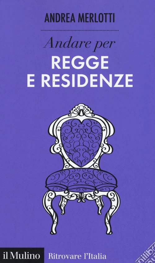 Andare per regge e residenze