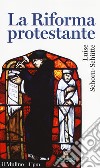 La riforma protestante libro di Schorn-Schütte Luise