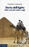 Storia dell'Egitto. Dalla conquista araba a oggi libro