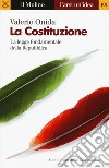 La Costituzione libro di Onida Valerio