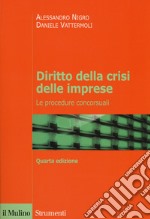 Diritto della crisi delle imprese. Le procedure concorsuali libro