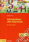 Introduzione alla linguistica. Con aggiornamento online libro