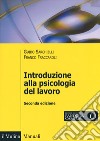 Introduzione alla psicologia del lavoro libro di Sarchielli Guido Fraccaroli Franco