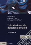 Introduzione alla psicologia sociale. Con Contenuto digitale per download e accesso on line libro di Boca Stefano; Bocchiaro Piero; Scaffidi Abbate Costanza