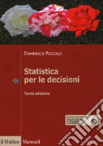 Statistica per le decisioni. La conoscenza umana sostenuta dall'evidenza empirica libro