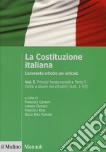 La Costituzione italiana. Commento articolo per articolo. Vol. 1