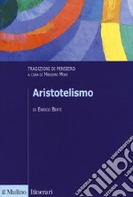 Aristotelismo. Tradizioni di pensiero libro