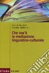 Che cos'è la mediazione linguistico culturale libro