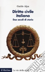 Diritto civile italiano. Due secoli di storia