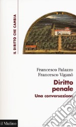 Diritto penale. Una conversazione libro