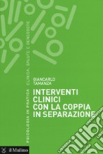 Interventi clinici con la coppia in separazione