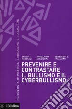 Prevenire e contrastare il bullismo e il cyberbullismo