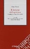 Il demone della politica. Antologia di scritti (1958-2015) libro