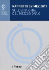 Rapporto Svimez 2017 sull'economia del Mezzogiorno libro