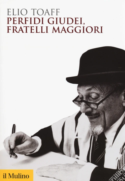 Perfidi giudei, fratelli maggiori