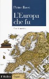 L'Europa che fu. Fine di un ciclo libro