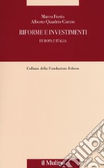 Riforme e investimenti. Europa e Italia libro