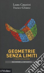 Geometrie senza limiti. I mondi non euclidei libro