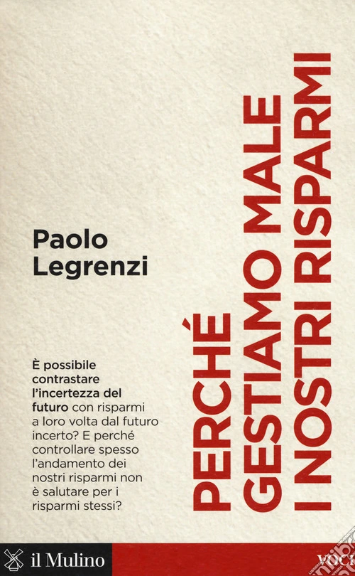 Perché gestiamo male i nostri risparmi