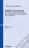 Sodalitio advocatorum. La Congregazione di sant'Ivone e la difesa dei poveri. Le origini francesi e la sua attività a Napoli (1607-1860) libro di Mastroberti Francesco