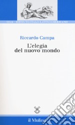 L'elegia del nuovo mondo libro