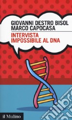 Intervista impossibile al DNA libro