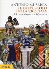 Il crepuscolo della crociata. L'Occidente e la perdita della Terrasanta libro