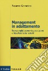 Management in adattamento. Tra razionalità economica, evoluzione e imperfezione dei sistemi libro