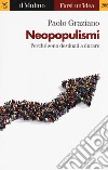 Neopopulismi. Perché sono destinati a durare libro