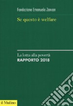 Se questo è welfare. La lotta alla povertà. Rapporto 2018