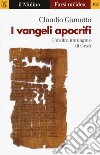 I vangeli apocrifi libro di Gianotto Claudio