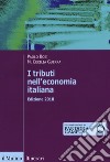I tributi nell'economia italiana. Con Contenuto digitale per download e accesso on line libro