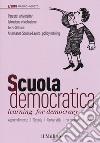Scuola democratica. Learning for democracy (2018). Vol. 2 libro